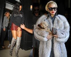 Rihanna in snakeskin boots and Lady GaGa in fur.668