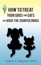 How To Treat Your Dogs And Cats With Over-The-Counter Drugs book.647
